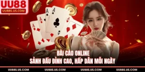 Game Bài UU88 - Siêu Phẩm Đấu Trí, Săn Thưởng Đạt Triệu Đồng