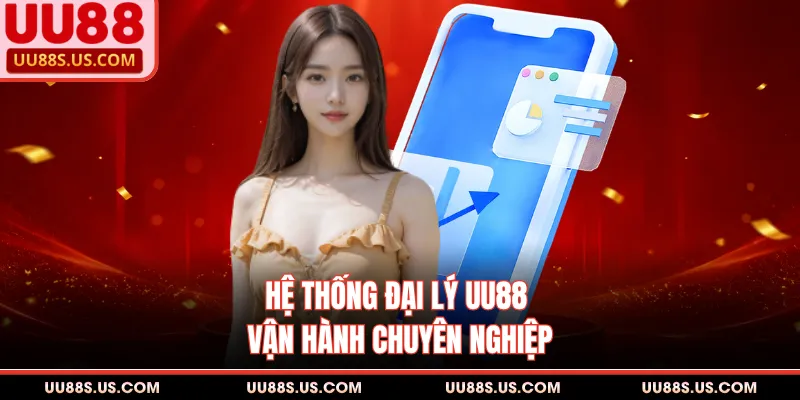 Đại Lý UU88 - Hệ Thống Vận Hành Mạng Lưới Hiện Đại Đại Lý UU88 - Hệ Thống Vận Hành Mạng Lưới Hiện Đại