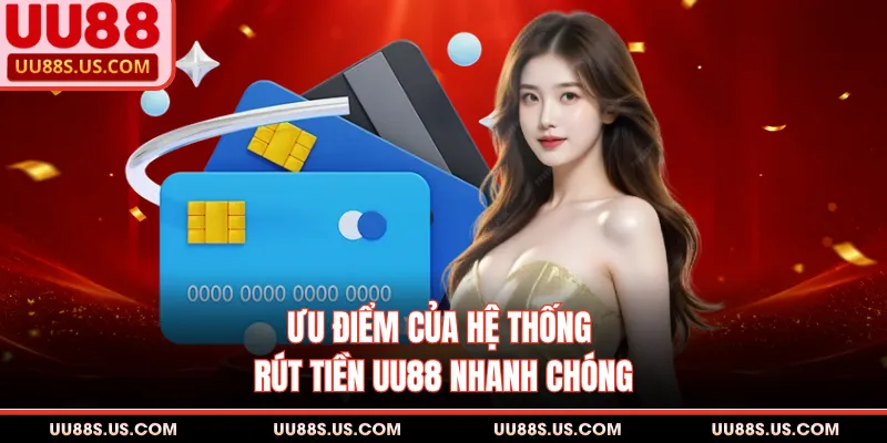 Rút Tiền UU88 - Quy Trình Nhận Tiền Mặt Nhanh Chóng